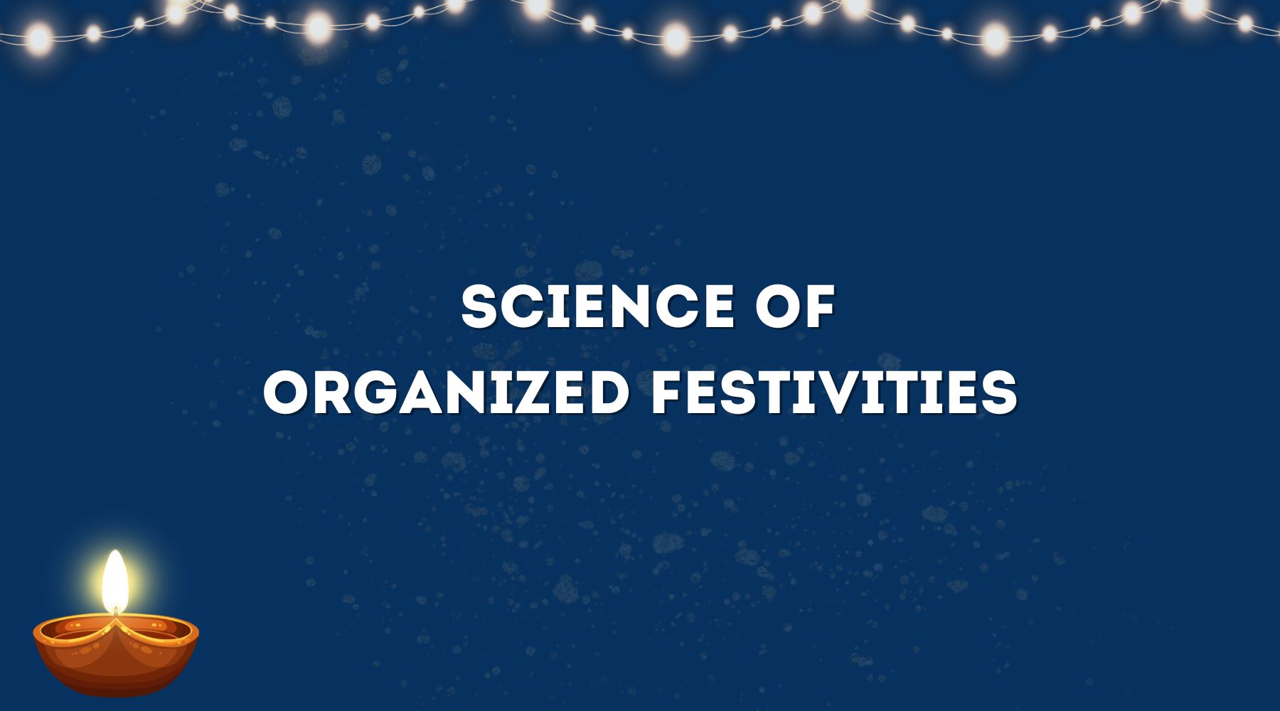 The Science of Organizing Before Diwali