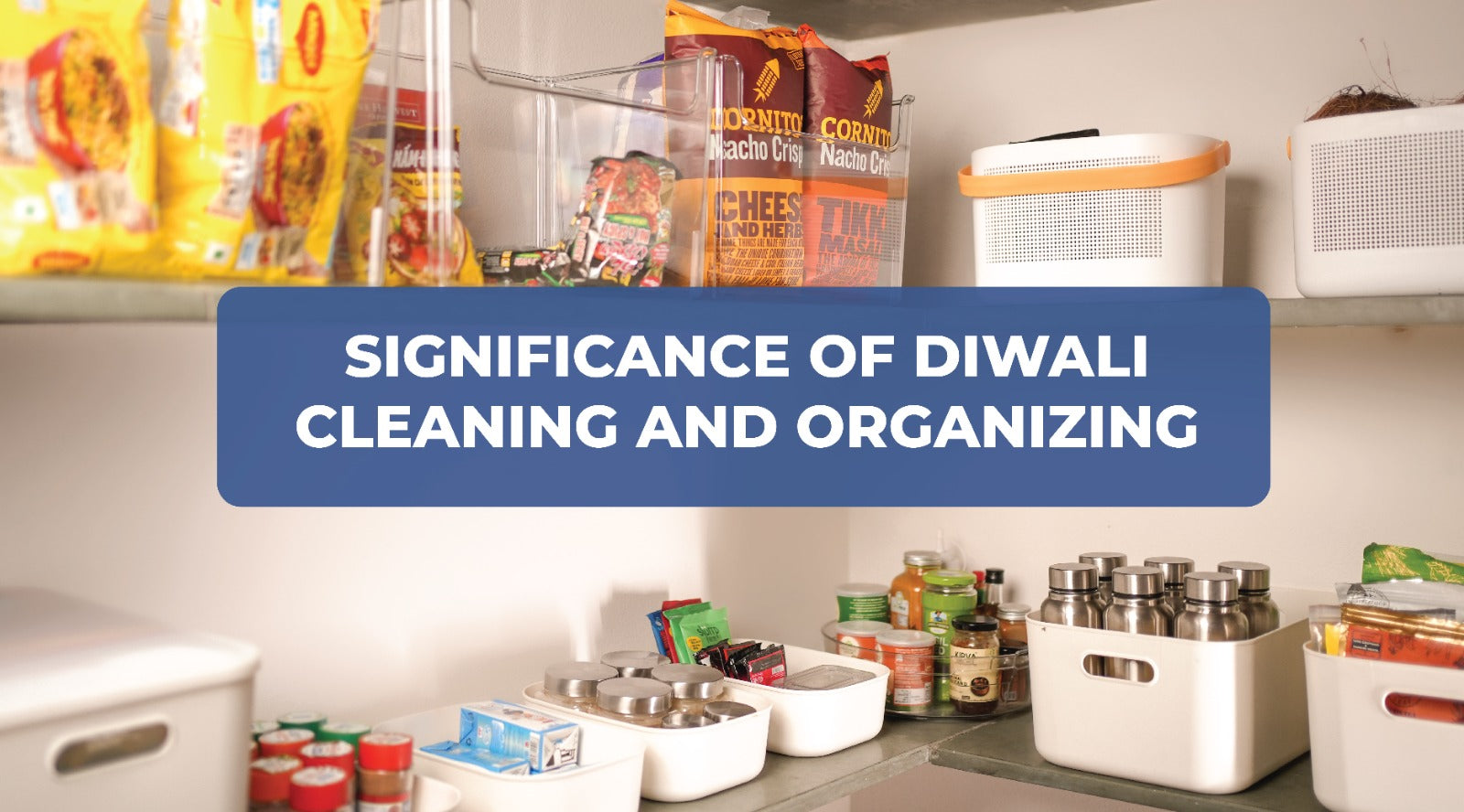 SIGNIFICANCE OF DIWALI CLEANING AND ORGANIZING